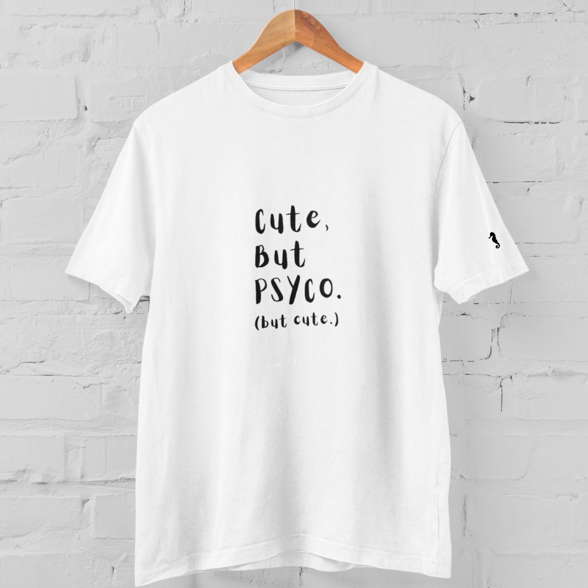 Cute, But Psyco.