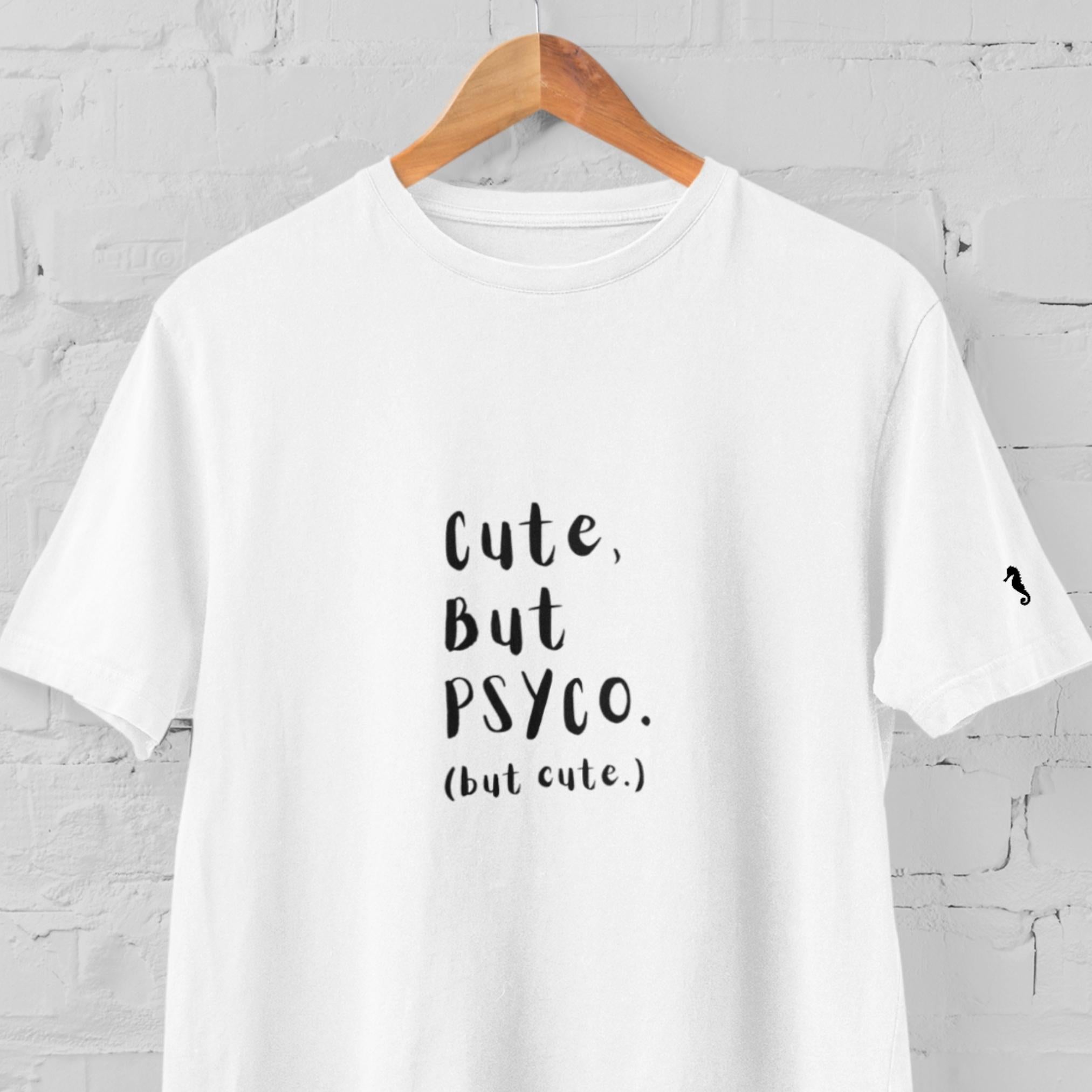 Cute, But Psyco.