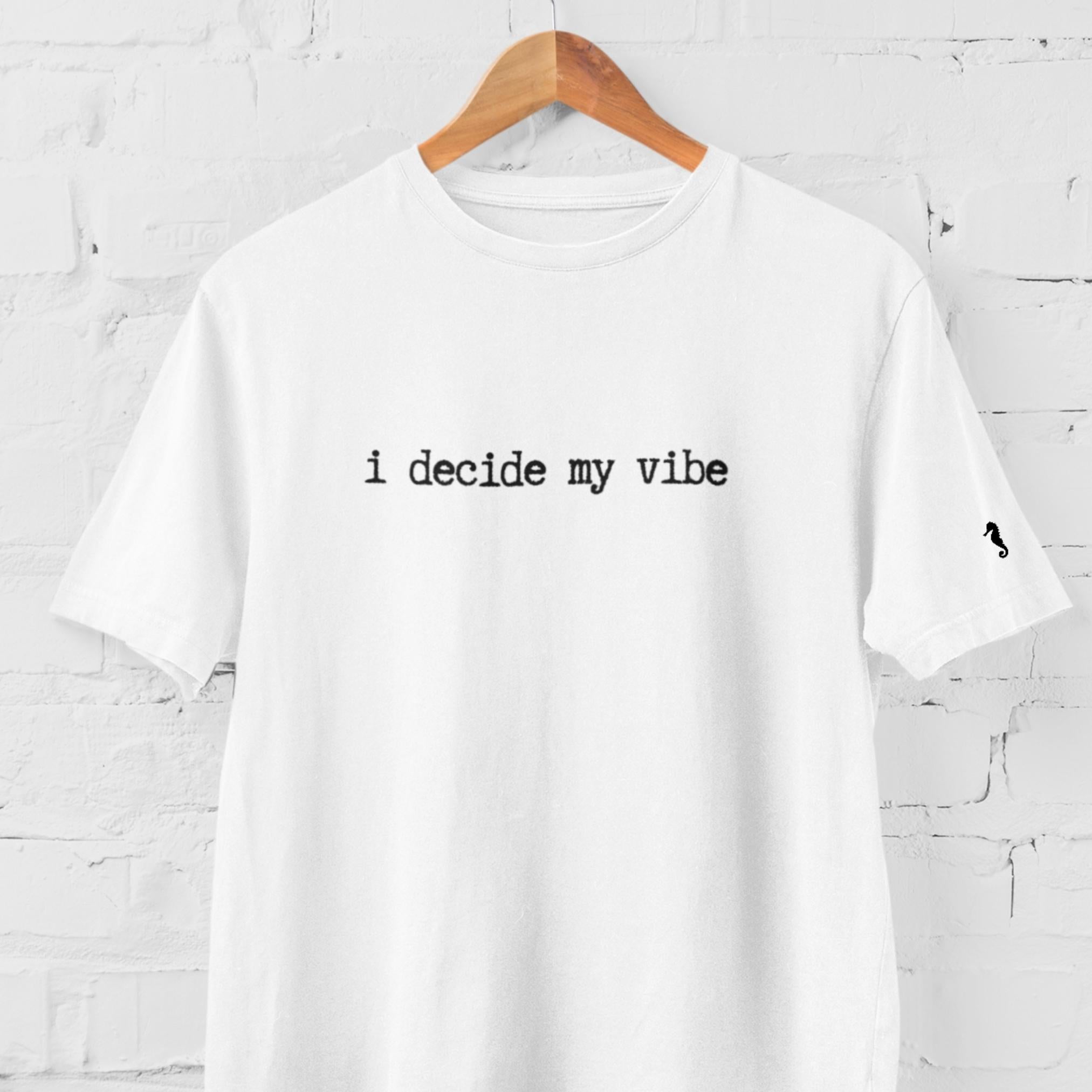 I Decide My Vibe