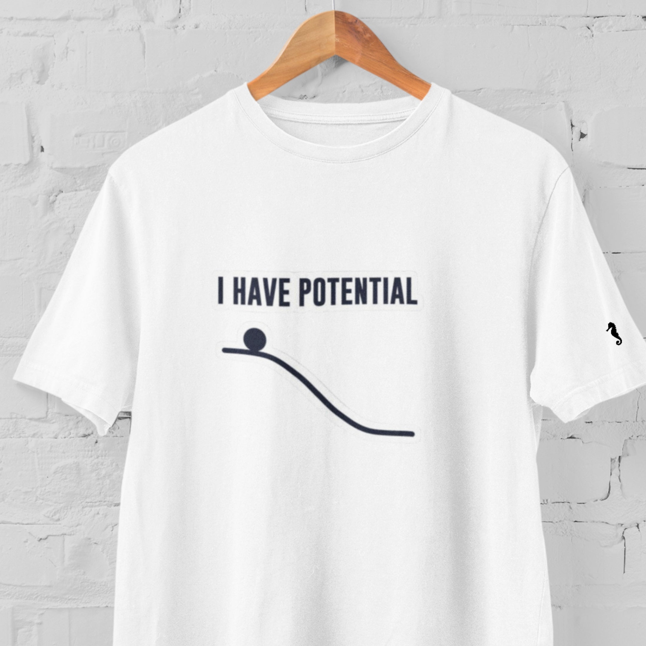 I have potential