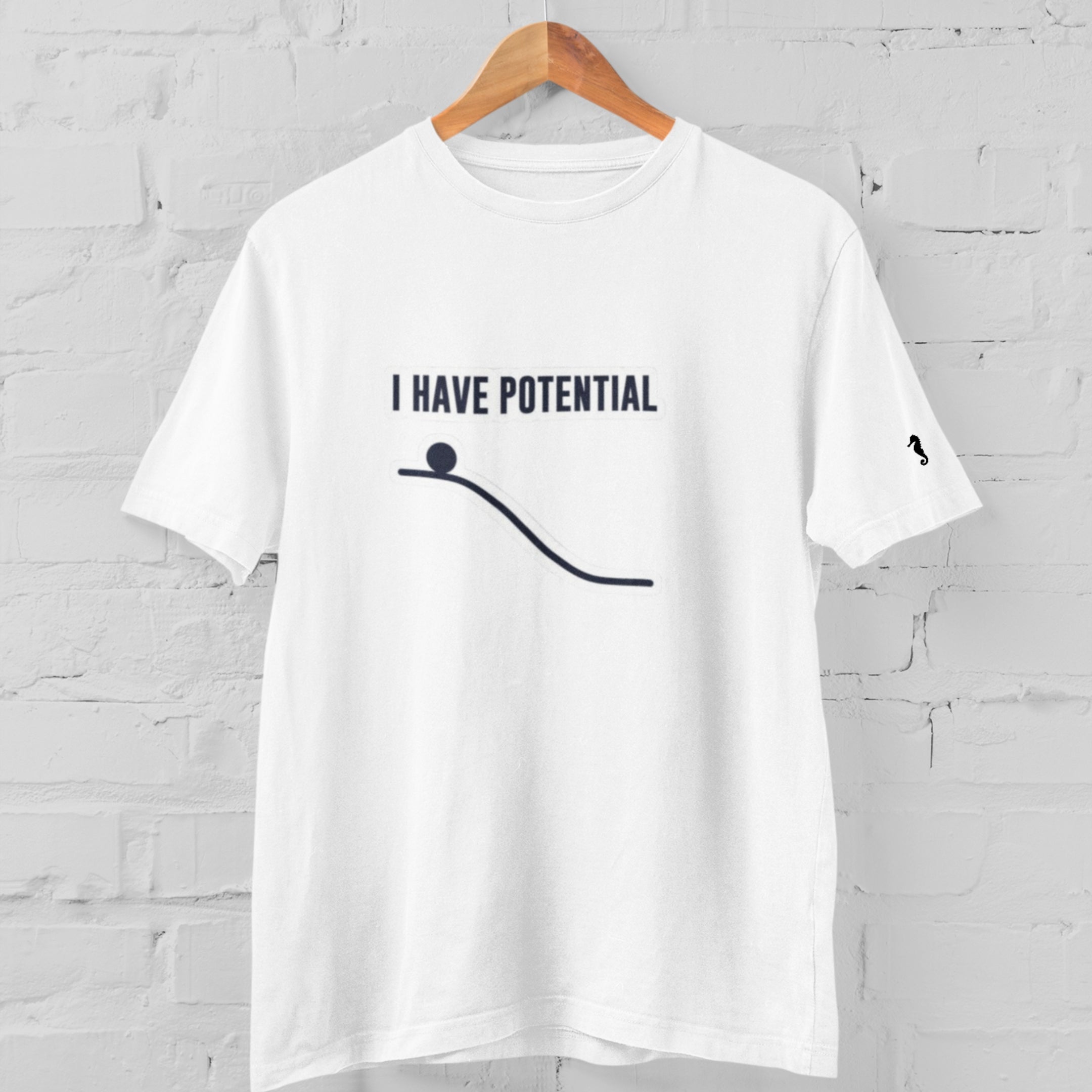 I have potential